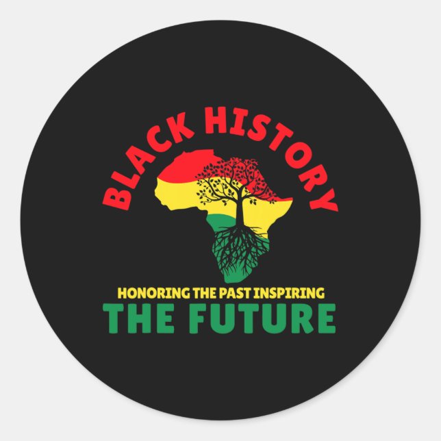 Honoring Past Inspiring Future Men Women Black His Classic Round Sticker (Front)