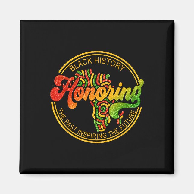 Honoring Past Inspiring Future Men Women Black His Magnet (Front)