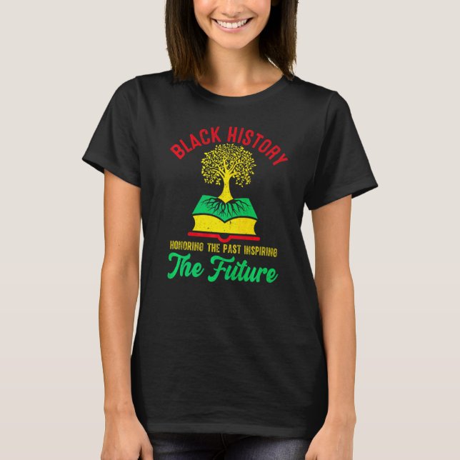 Honoring Past Inspiring Future Men Women Black His T-Shirt (Front)