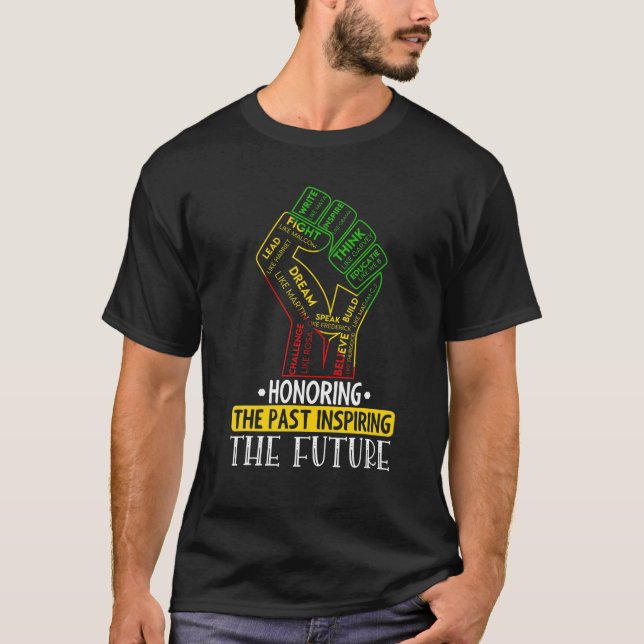Honoring Past Inspiring Future Power Fist Hand Bla T-Shirt (Front)