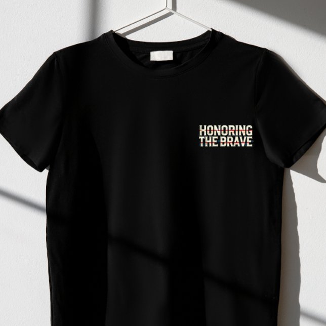 "Honoring the Brave" T-Shirt (Creator Uploaded)