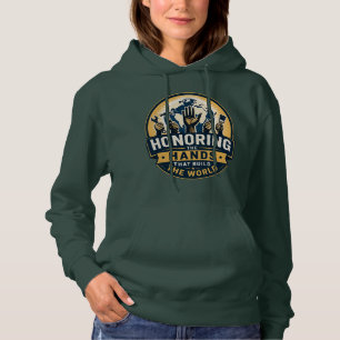 Honoring the Hands That Build the World Green Hoodie