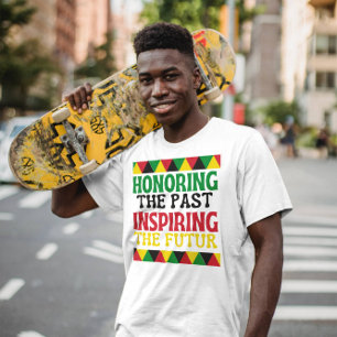 Honoring the past insiring the futur motivational T-Shirt