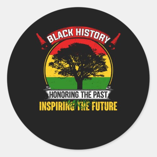 Honoring The Past Inspiring Future Black History Classic Round Sticker