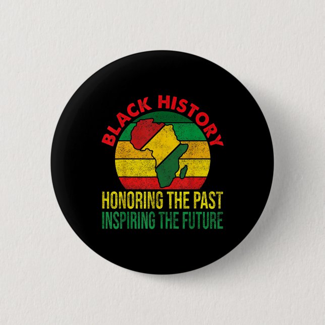 Honoring The Past Inspiring The Future Black Histo Button (Front)