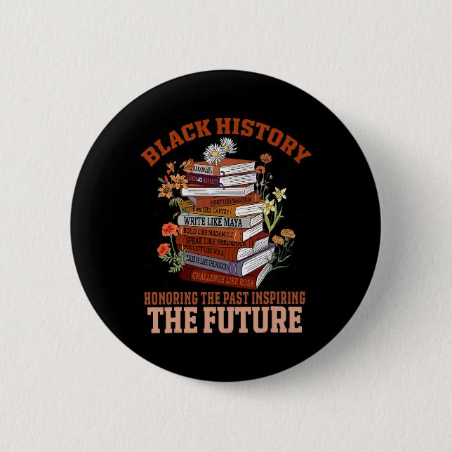 Honoring The Past Inspiring The Future Black Histo Button (Front)