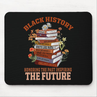 Honoring The Past Inspiring The Future Black Histo Mouse Pad