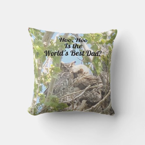 Hoo Hoo  Worlds Best Dad  Owls in Tree Throw Pillow
