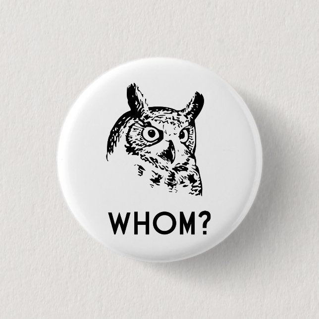 Hoo Who Whom Grammar Owl Pinback Button (Front)
