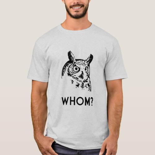 Hoo Who Whom Grammar Owl  T_Shirt