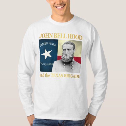 Hood and the Texas Brigade T_Shirt