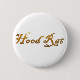 hood rat 2k10 2point oh pinback button