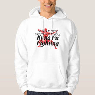 Hoodies l Not Everybody Was Kung Fu Fighting Trend