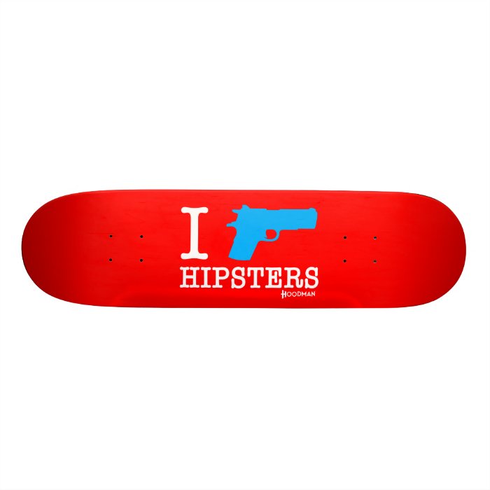 Hoodman "I Shoot Hipsters" Red Skate Board Deck