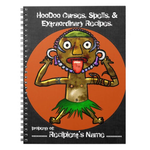 HooDoo Curses Spells and Extraordinary Recipes Notebook