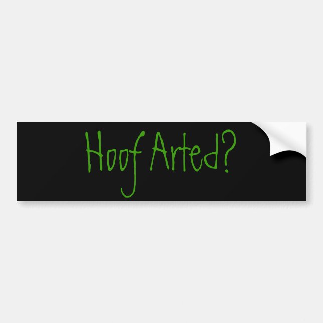 Hoof Arted? Bumper Sticker (Front)