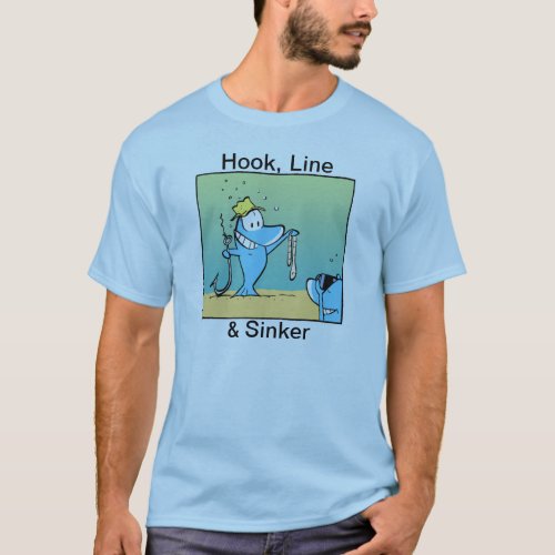 Hook Line and Sinker Fishing Cartoon T_Shirt