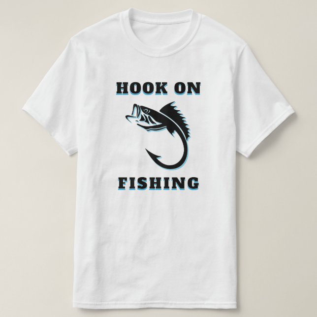 HOOK ON FISHING T-Shirt (Design Front)