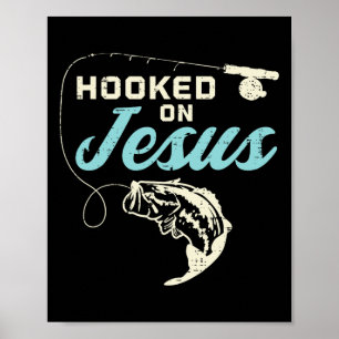 Hook On Jesus Byb Fishing Christian Religious God Poster