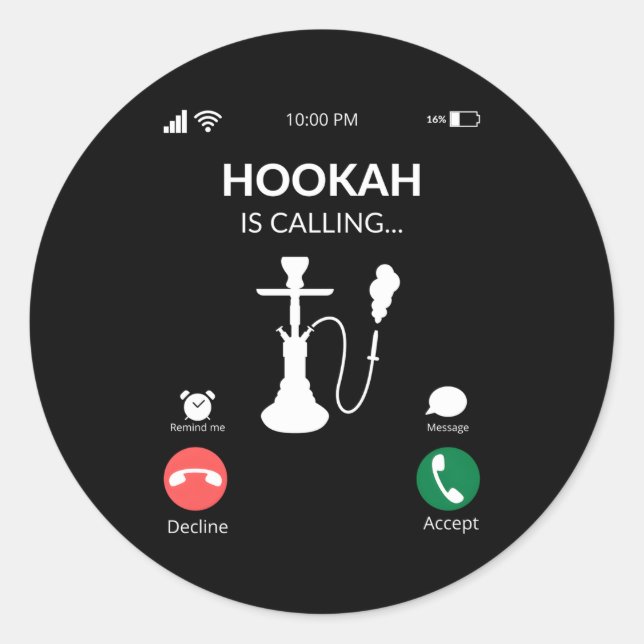 Hookah Is Calling Shihsa Hookah Classic Round Sticker (Front)