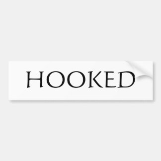 Hooked Bumper Sticker