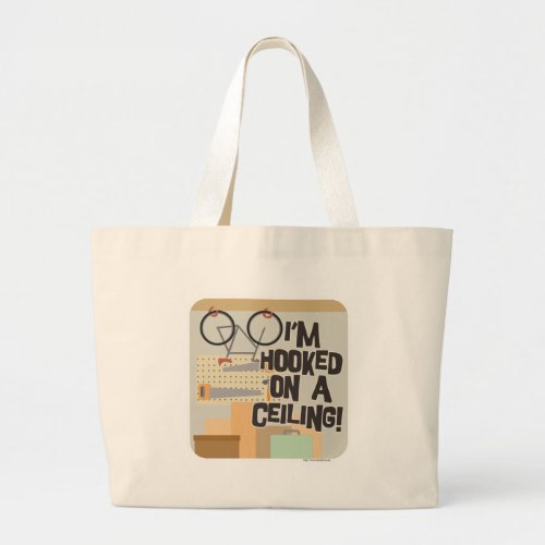Hooked on a Ceiling Large Tote Bag