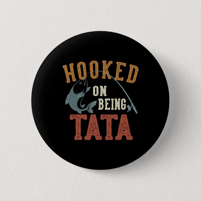 Hooked On Being Father's Day Fishing  Button (Front)