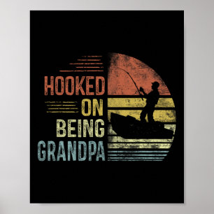 Hooked On Being Grandpa Fishing Gifts Grandpa Fath Poster