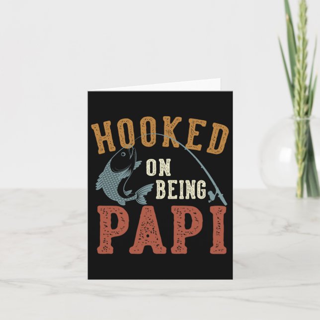 Hooked On Being Papi Father's Day Fishing Papi  Card (Front)