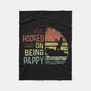 Hooked On Being Pappy Fishing Gifts Pappy Father's Fleece Blanket
