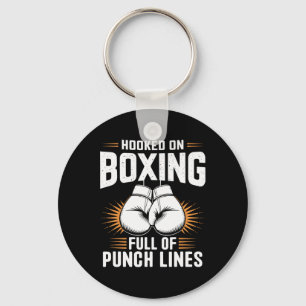 Hooked On Boxing Full Of Punch Lines Boxer Sports Keychain