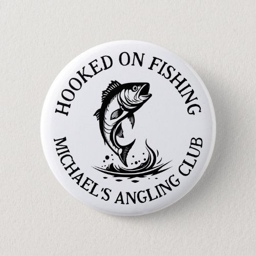 Hooked On Fishing Personalized Angler Button