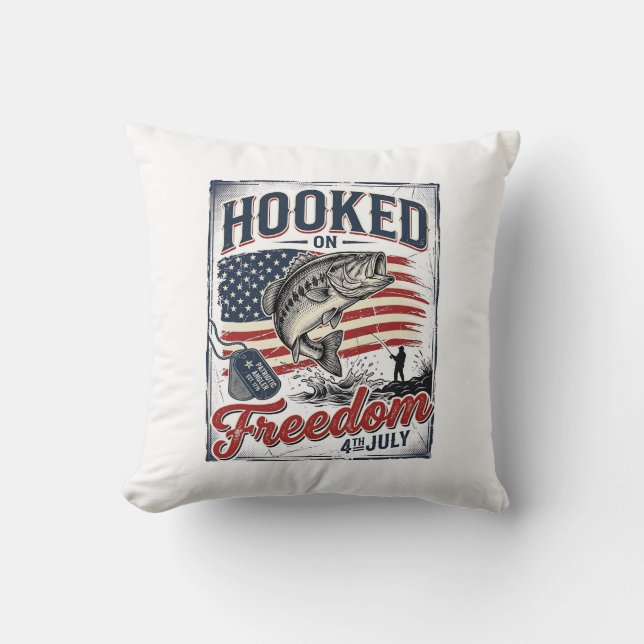 Hooked On Freedom 4th July Fishing Throw Pillow (Front)