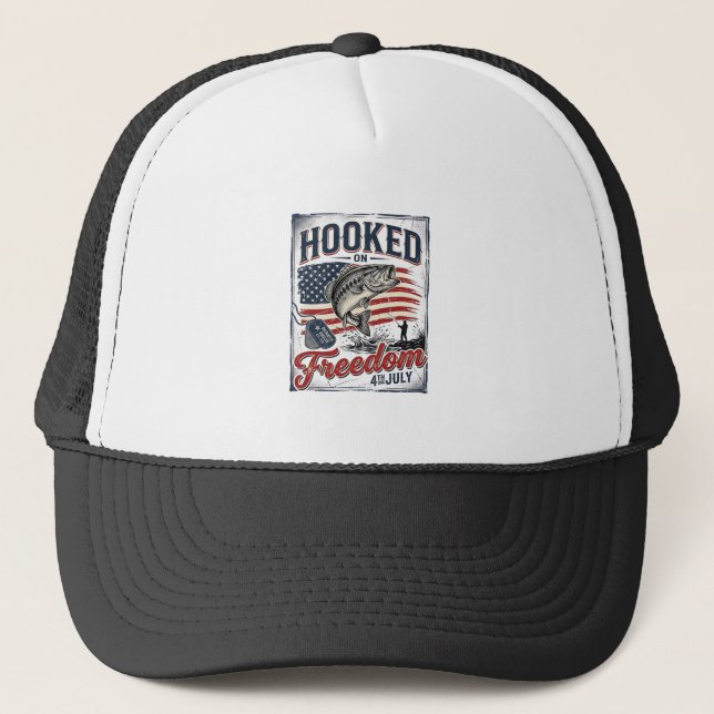 Hooked On Freedom 4th July Fishing Trucker Hat (Front)
