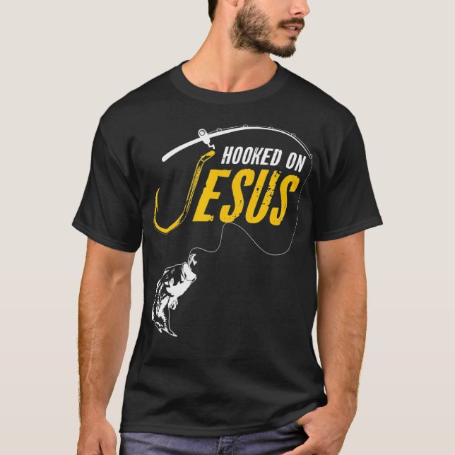Hooked on Jesus Funny Christian Fishing T-Shirt (Front)