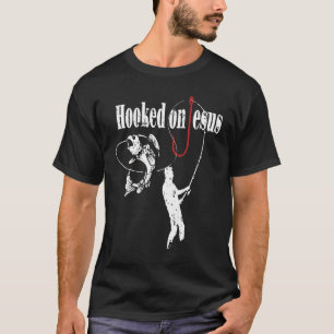 Hooked On Jesus Mark 117 Religious Bible Verse Fi T-Shirt