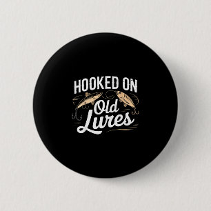 Hooked on old lures funny fishing angler grandpa button