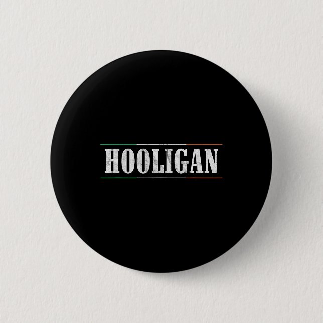 Hooligan - Irish Flag St Patricks Day Funny  Button (Front)