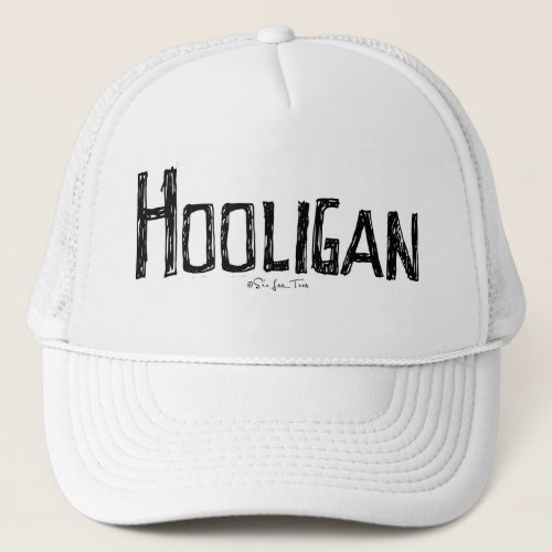 Hooligan Trucker Hat
