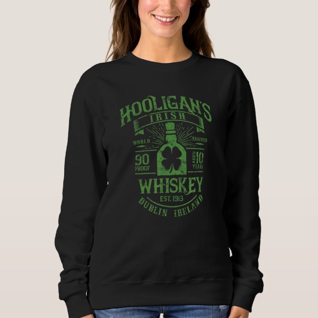 Hooligans World Famous Irish Whiskey Dublin Irelan Sweatshirt (Front)