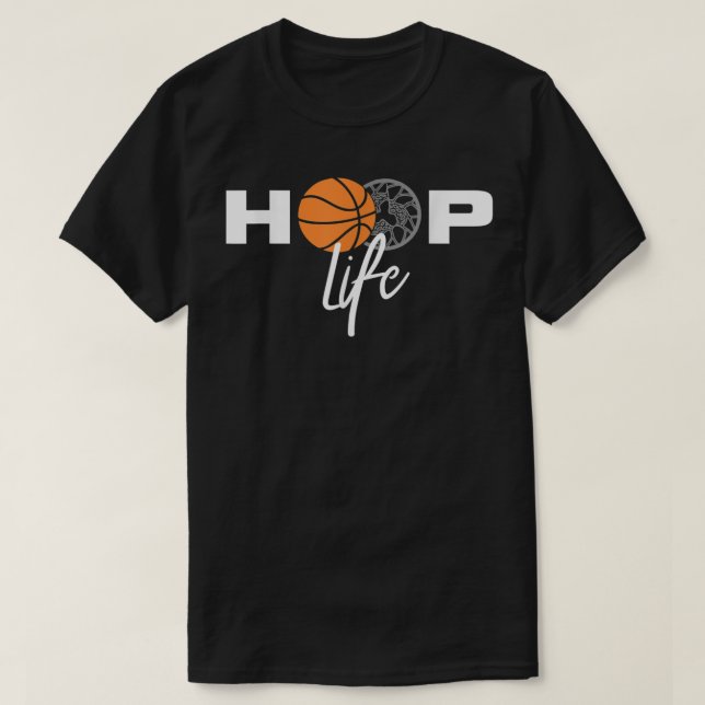Hoop Life Basketball T Shirt  (Design Front)