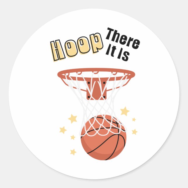 Hoop There It Is Classic Round Sticker (Front)