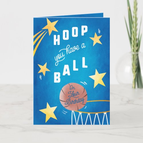 Hoop you have a ball Kids basketball Birthday Card