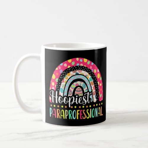 Hoopiest Paraprofessional Polka Dot Rainbow Happy  Coffee Mug