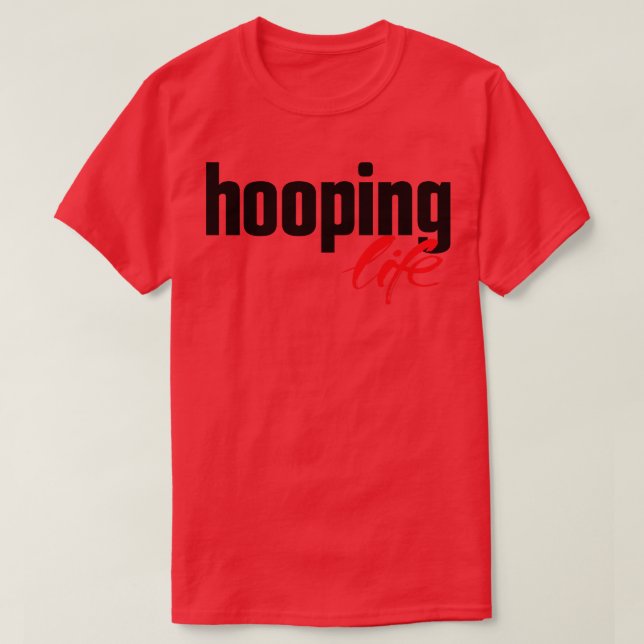 Hooping Life Hooper Basketball T-Shirt (Design Front)