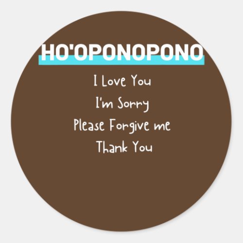 Hooponopono Hawaiian Prayer and Meditations Yoga Classic Round Sticker