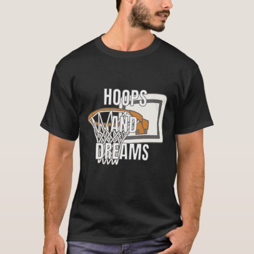 Hoops and Dreams _ Basketball Legends T_Shirt