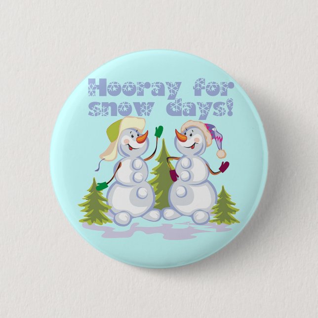 HOORAY For Snow Days! Pinback Button (Front)