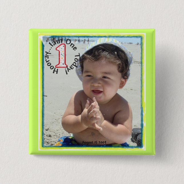 Hooray...Iam One Today! Pinback Button (Front)