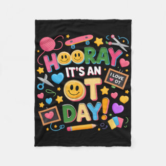 Hooray It’s An Ot Day Occupational Therapy Ck To S Fleece Blanket